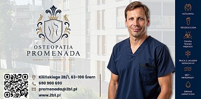 Osteopatia Promenada już otwarta w Śremie