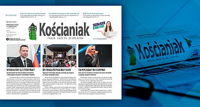 Czerwcowe wydanie gazety „Kościaniak”