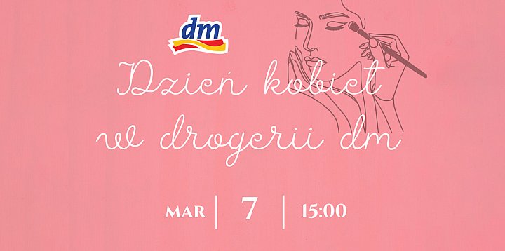 Drogeria dm w Kiełczewie zaprasza na Dzień Kobiet