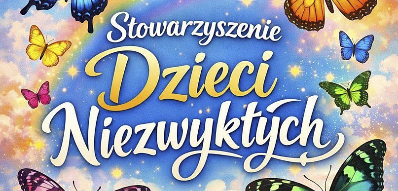 Stowarzyszenie Dzieci Niezwykłych zaprasza na zajęcia