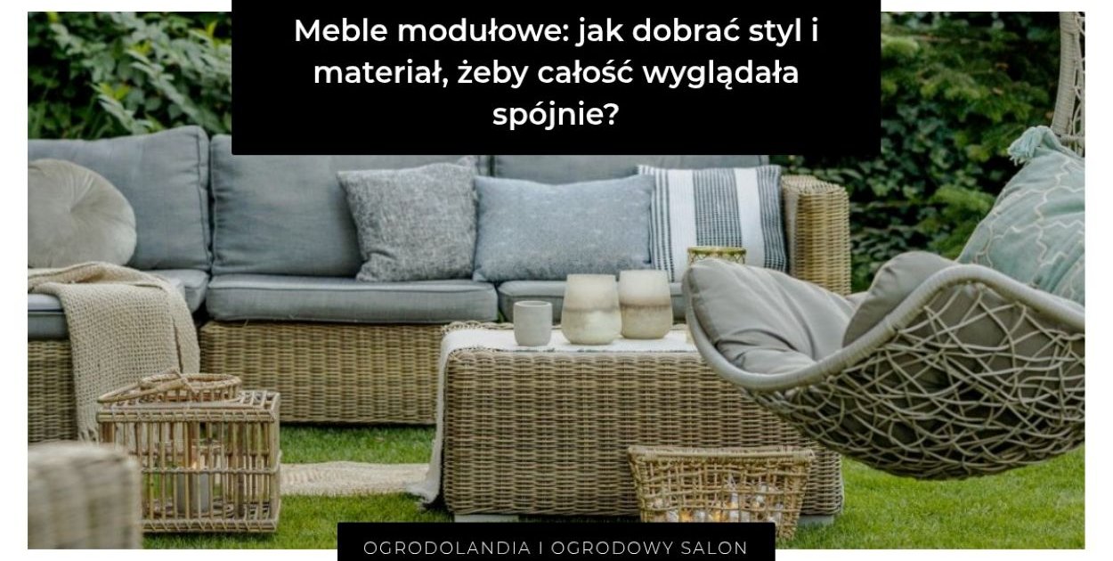 Meble modułowe: jak dobrać styl i materiał, żeby całość wyglądała spójnie?
